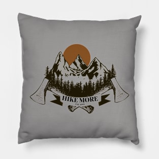 hike more, worry less, camping time Pillow