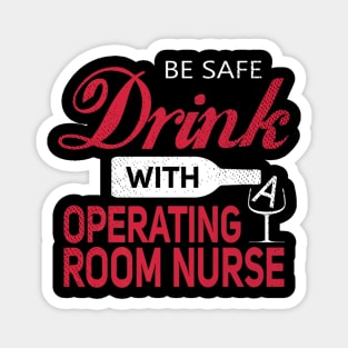 Drink With A Operating Room Nurses Day Magnet
