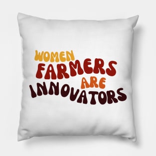 Women Farmers Are Innovators Pillow