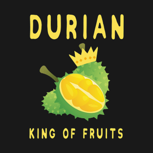 Durian King Of Fruit Try It Again Funny Fruit Lovers TShirt Men Women and Kids Gift T-Shirt