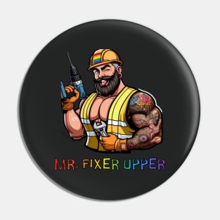 Mr. Fixer upper Pin