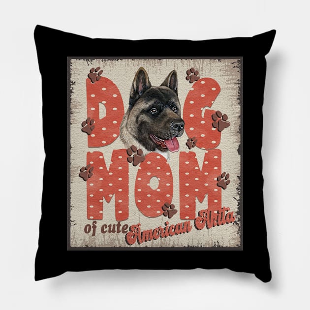 Dog Mom Of Cute American Akita Pillow by Sniffist Gang