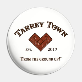 Tarrey Town Pin