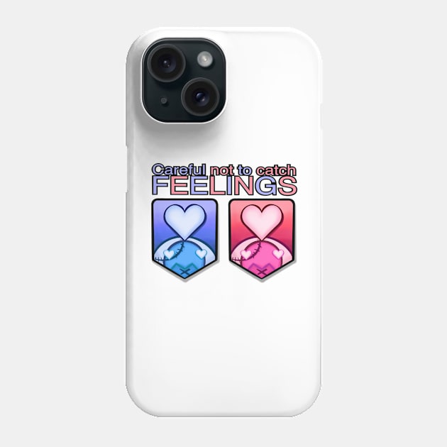 Careful not to catch feelings Phone Case by mooglemarket