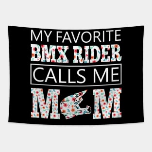 My Favorite BMX Rider Calls Me Mom Tapestry