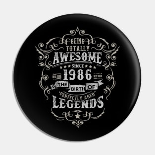 Vintage 1986 The Birth of Legends Being Totally Pin