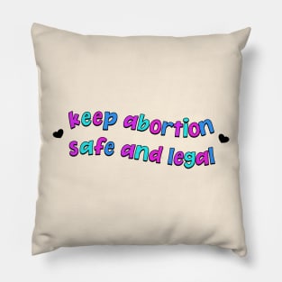 Keep Abortion Safe And Legal - Pro Choice Pillow