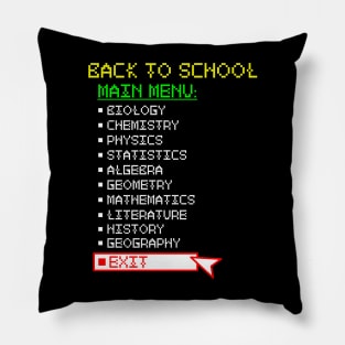 Back To School Main Menu Exit Game School Humor Pillow