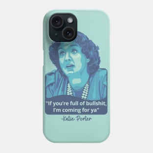 Katie Porter Portrait and Quote Phone Case