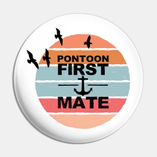 Pontoon First Mate Pontooning Boating Boat River Life Vintage Sunset Pin