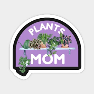 Plants Mom Plant collective For Plantlover and Magnet