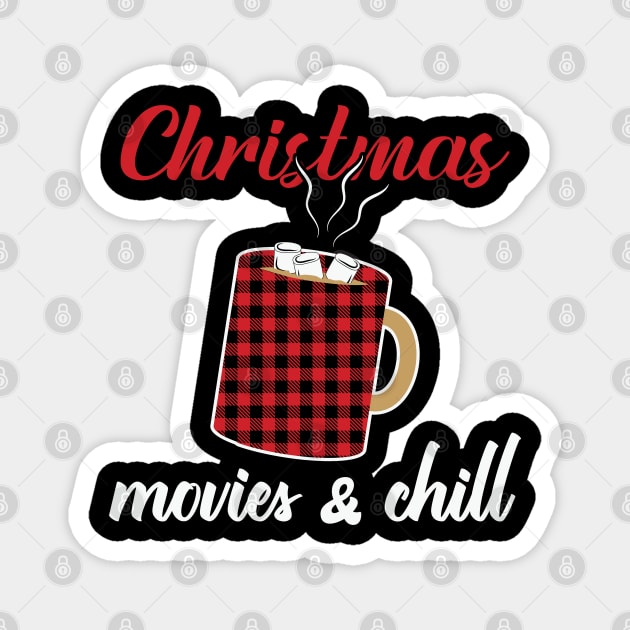 Christmas movies and chill Magnet by MZeeDesigns