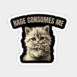 Rage-Consumes-Me Magnet