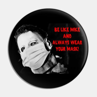 Wear Your Mask! Pin