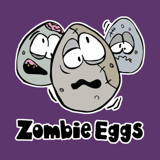 Zombie Eggs T-Shirt