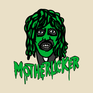 Motherlicker T-Shirt