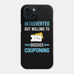 Introverted Couponing Coupon Coupons Couponer Phone Case