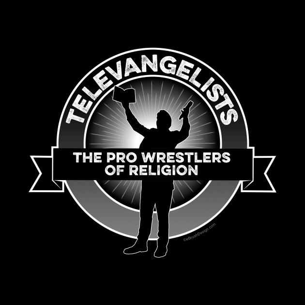 Televangelists (The Pro Wrestlers of Religion) by eBrushDesign