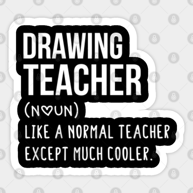 Drawing Teacher Defintion Teacher Like A Normal Teacher Only Way Cooler Drawing Lovers Drawing Gift Drawing S Day Christmas Vintage Retro Drawing Teacher Gift Sticker Teepublic Find the best free stock images about christmas drawing. teepublic