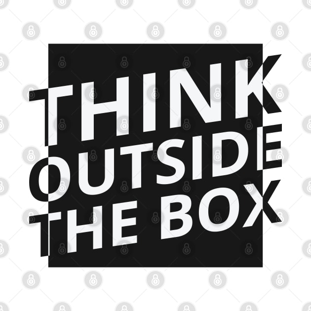 Think outside the box quote by Crazyavocado22