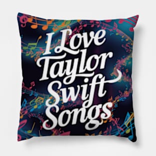 Love Taylor Swift songs Pillow