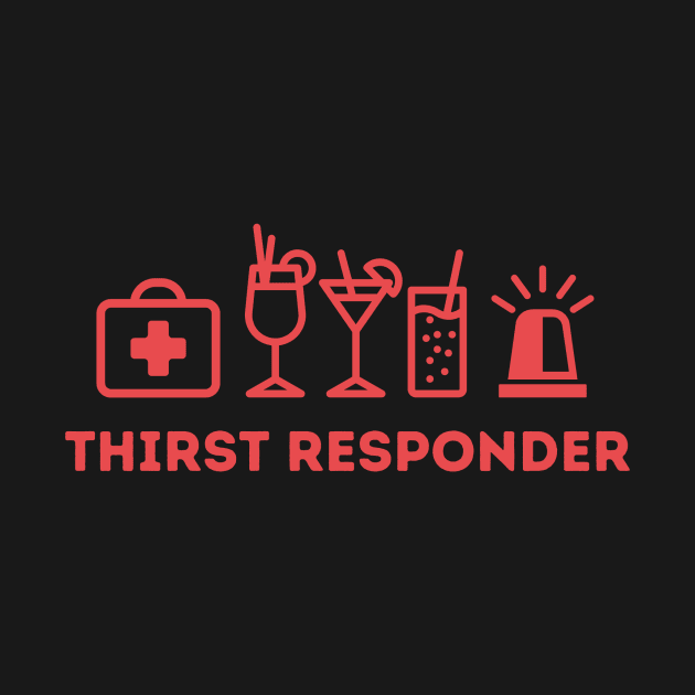 Thirst Responder by FicklePicklePGH