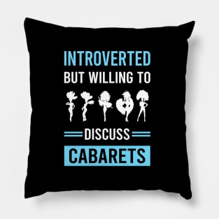 Introverted Cabaret Cabarets Pillow