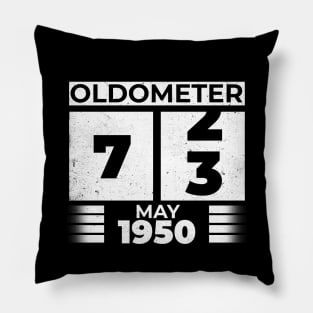 Oldometer 73 Years Old Born In May 1950 Pillow