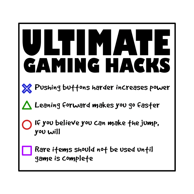 Ultimate Gaming Hacks by creationoverload