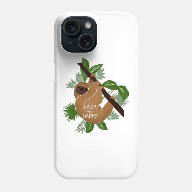 Lazy and happy Phone Case by RosanneCreates