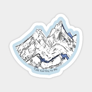 Talk Earthy- Mountains Magnet