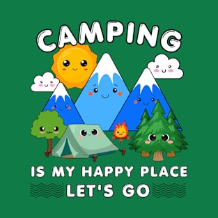 Camping is my happy place T-Shirt