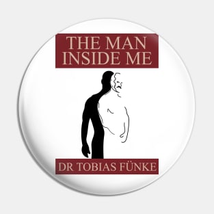 Tobias Funke The Man Inside Me Book Pin