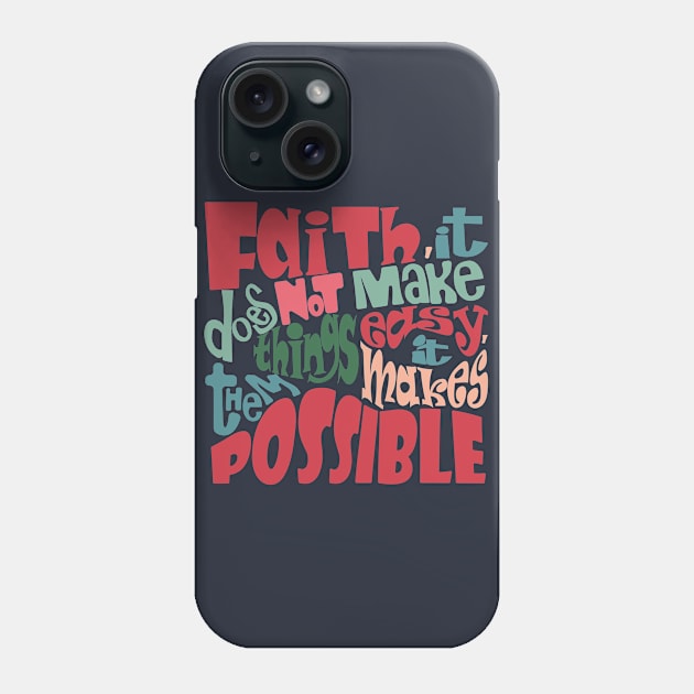 Faith quote Phone Case by ReVivingHoPe