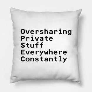 OPSEC, Oversharing Private Stuff Everywhere Constantly - Black Pillow