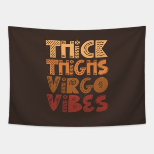 Thick Thighs Virgo Vibes Tapestry