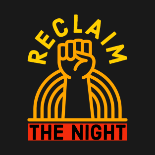 Reclaim The Night T-Shirt