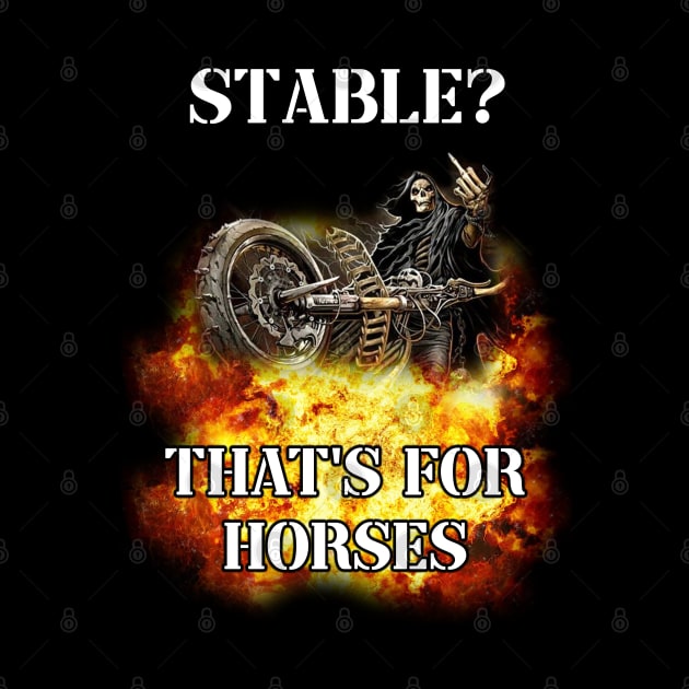 stable? thats for horses badass skeleton by InMyMentalEra
