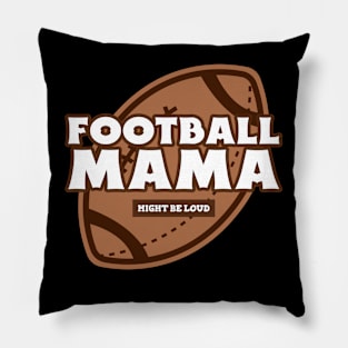 Football Mama Funny Football Mom Mom Football Team Mom Football Pillow