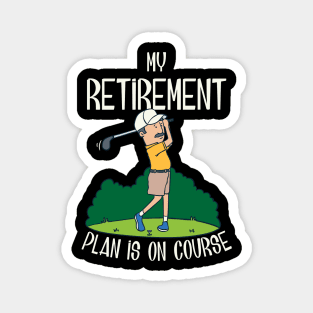 My retirement plan is on course Magnet