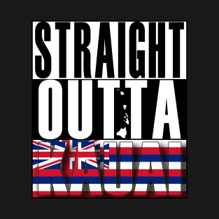 Straight Outta Kauai Hawai'i by Hawaii Nei All Day T-Shirt