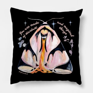 You Are Made Of Stardust And Magical Things Pillow