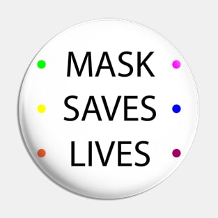 MASK SAVES LIVES Pin