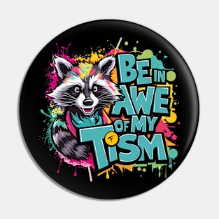 Be In Awe Of My Tism, Raccoon Graffiti Desain Pin