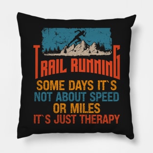 Motivational Trail Running quote For extreme runners Pillow