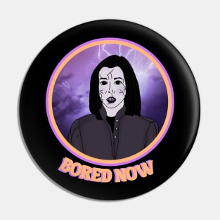 Dark Willow "Bored Now" Pin