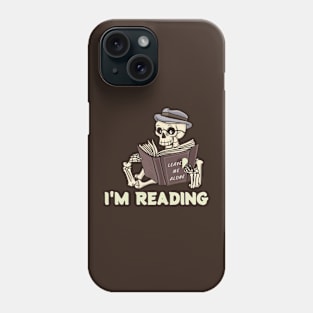 Leave Me Alone I'm Reading Funny Skeleton Reading Book Phone Case