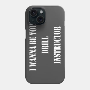 Drill Instructor Phone Case