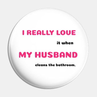 Funny Sayings He Cleans Bathroom Graphic Humor Original Artwork Silly Gift Ideas Pin