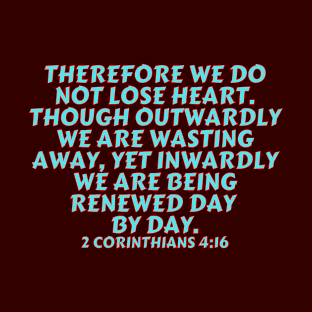 Bible Verse 2 Corinthians 4:16 by Prayingwarrior